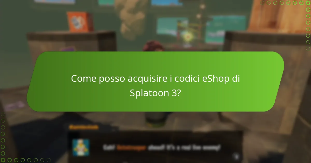 Come posso acquisire i codici eShop di Splatoon 3?