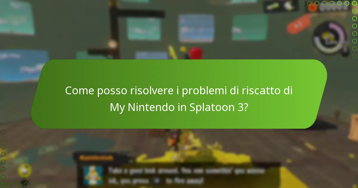 Come posso risolvere i problemi di riscatto di My Nintendo in Splatoon 3?