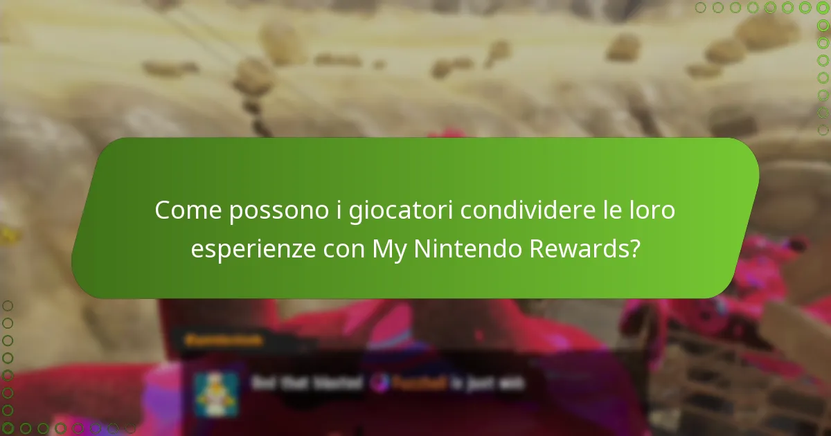 Come possono i giocatori condividere le loro esperienze con My Nintendo Rewards?
