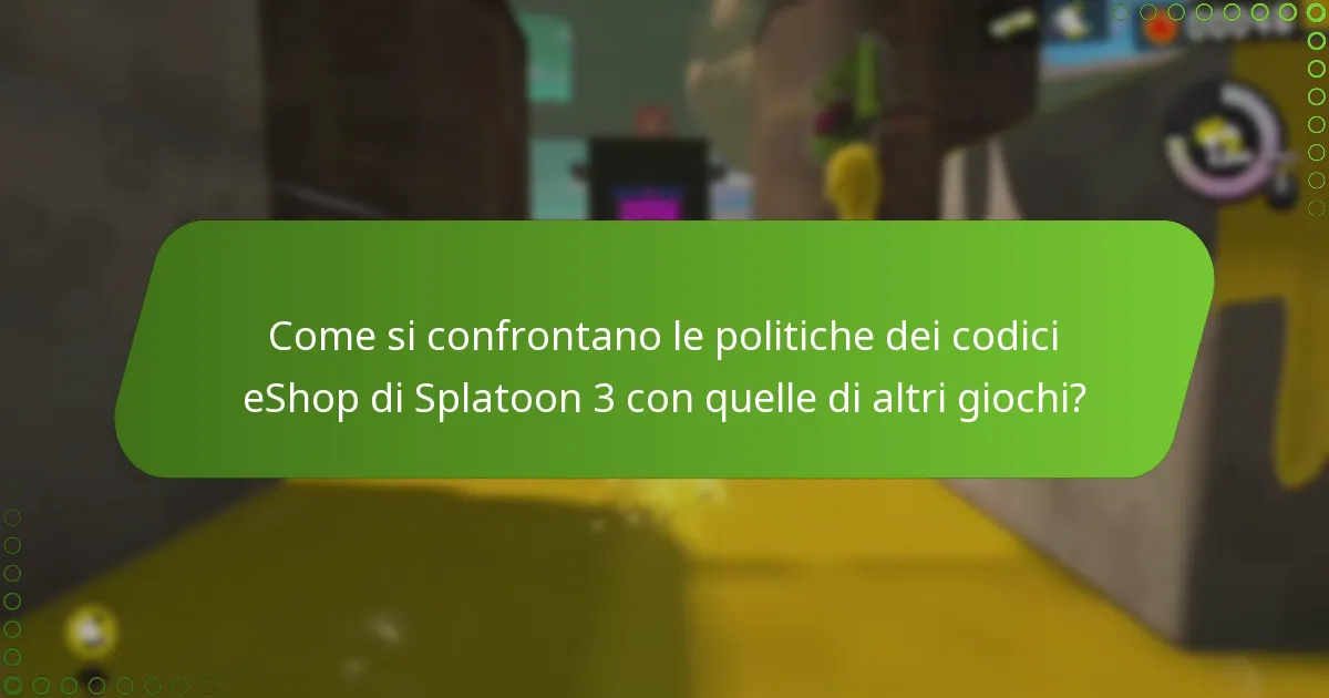 Quali sono le politiche relative ai codici eShop di Splatoon 3?