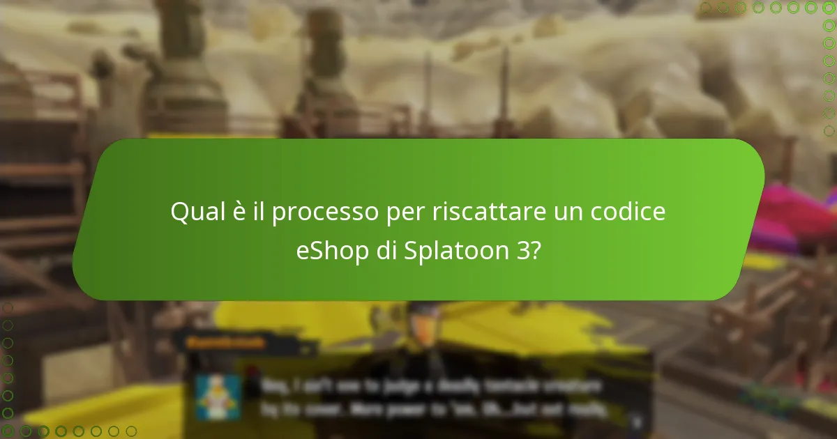 Quali sono i requisiti per riscattare un codice eShop di Splatoon 3?