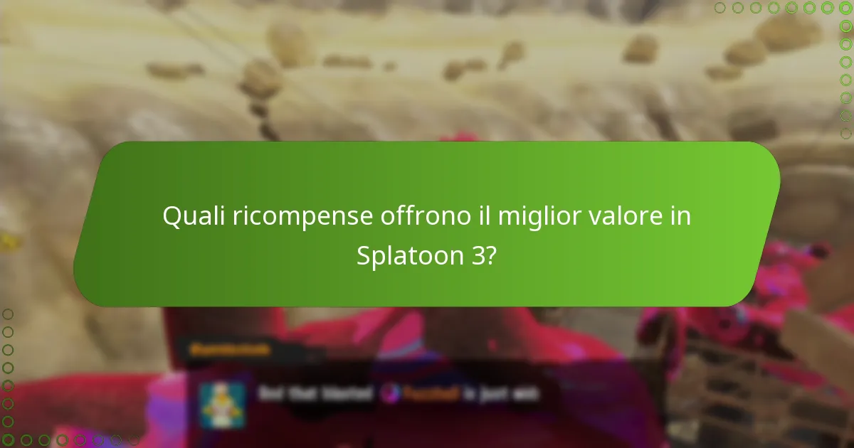 Quali ricompense offrono il miglior valore in Splatoon 3?