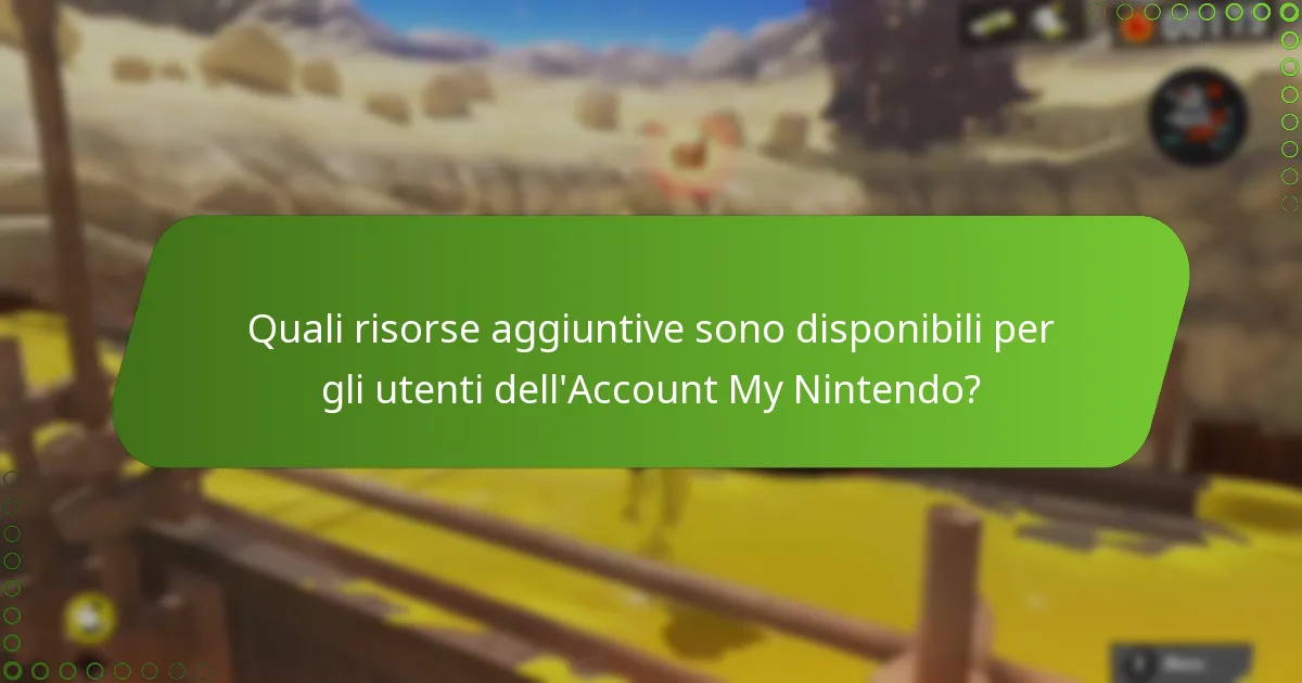 Quali risorse aggiuntive sono disponibili per gli utenti dell’Account My Nintendo?