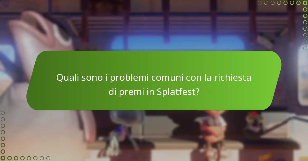 Quali sono i problemi comuni con la richiesta di premi in Splatfest?